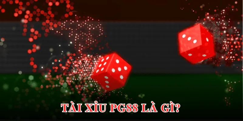 Tài Xỉu PG88 - Tựa Game Bom Tấn Tạo Nên Sức Hút Khủng 2 Tài Xỉu PG88 mở ra không gian trực tuyến siêu đỉnh cao
