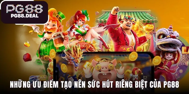 PG88 35 Ưu điểm của PG88 nằm ở tốc độ vận hành, kho trò chơi phong phú