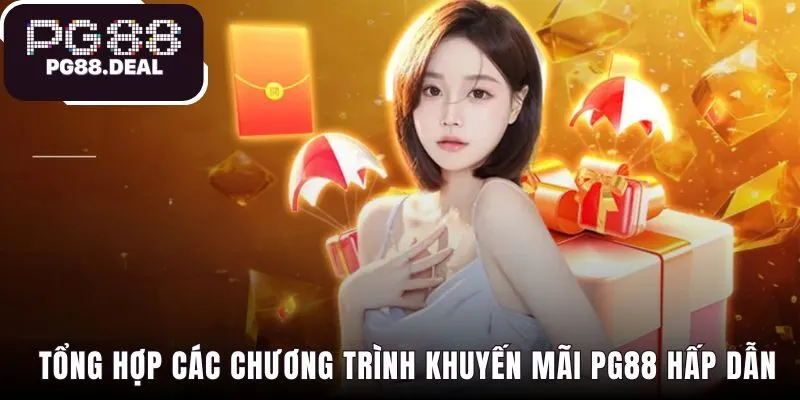 PG88 37 Khuyến mãi PG88 được triển khai cho nhiều nhóm thành viên